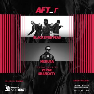 AFT_r – Week 4 in Riyadh : BLACK EYED PEAS, MEDUZA, ZYNE AND SHARKK – AFT_r Concerts Cdxb.com Special Offers, Deals & Discounts in Canada