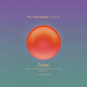 Anjunadeep at Bohemia Beach Club in Dubai – Nightlife Cdxb.com Special Offers, Deals & Discounts in Canada