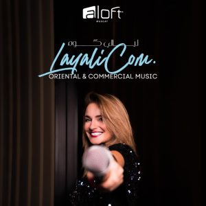 LayaliCom at Aloft Muscat – Nightlife Cdxb.com Special Offers, Deals & Discounts in Canada