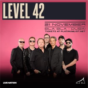 Level 42 at Bla Bla Dubai – Concerts Cdxb.com Special Offers, Deals & Discounts in Canada
