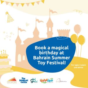 Magical Birthday at Bahrain Summer Toy Festival – Kids Events Cdxb.com Special Offers, Deals & Discounts in Canada
