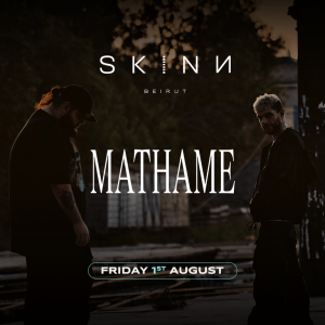 Mathame at Skinn in Beirut – Nightlife Cdxb.com Special Offers, Deals & Discounts in Canada