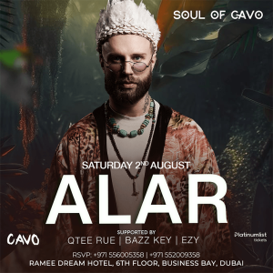 Soul of Cavo Presents Alar Live in Dubai – Nightlife Cdxb.com Special Offers, Deals & Discounts in Canada