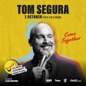 Tom Segura: Come Together Live at Coca-Cola Arena | Dubai Comedy Festival 2025 – Comedy Events Cdxb.com Special Offers, Deals & Discounts in Canada