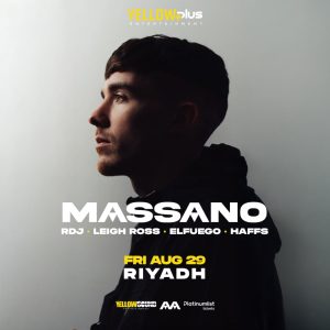 Yellowplus Presents Massano Live in Riyadh – Nightlife Cdxb.com Special Offers, Deals & Discounts in Canada